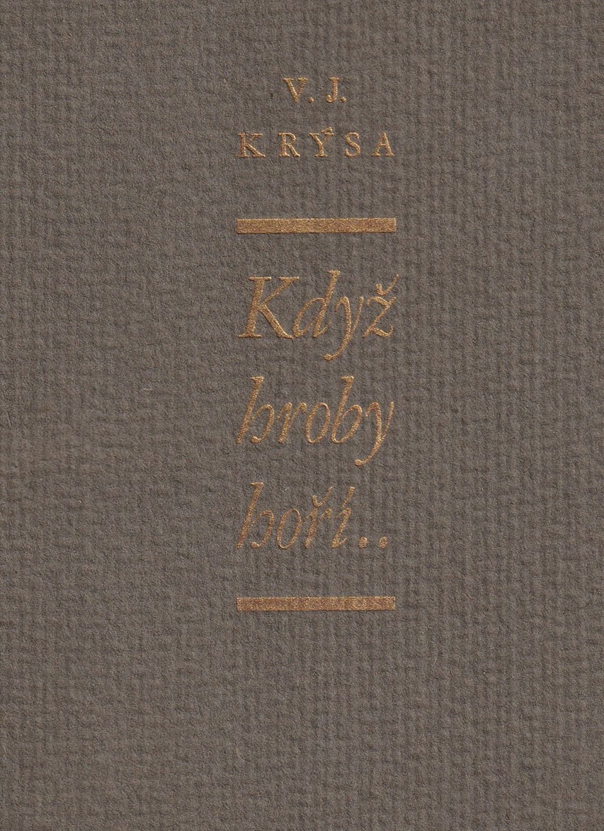František Michl (1901 - 1977) - V. J. Krýsa: Když hroby hoří