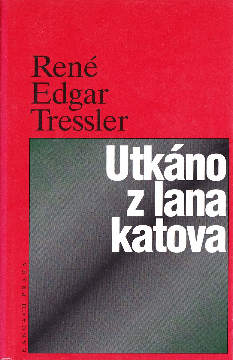 René Edgar Tressler (nar. 1927) - Utkáno z lana katova