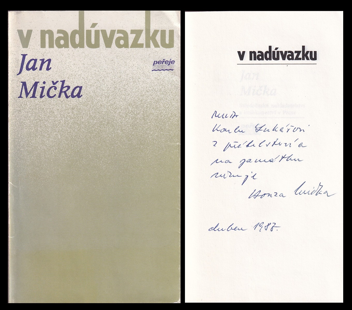 Jan Mička (1939 - 2006) - V nadúvazku