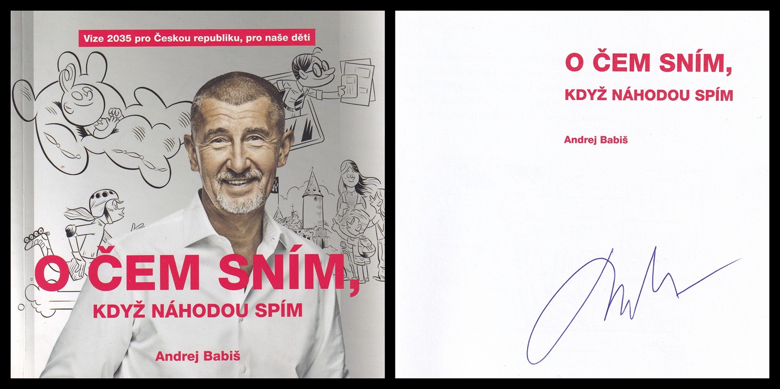 Andrej Babiš (nar. 1954) - O čem sním, když náhodou spím