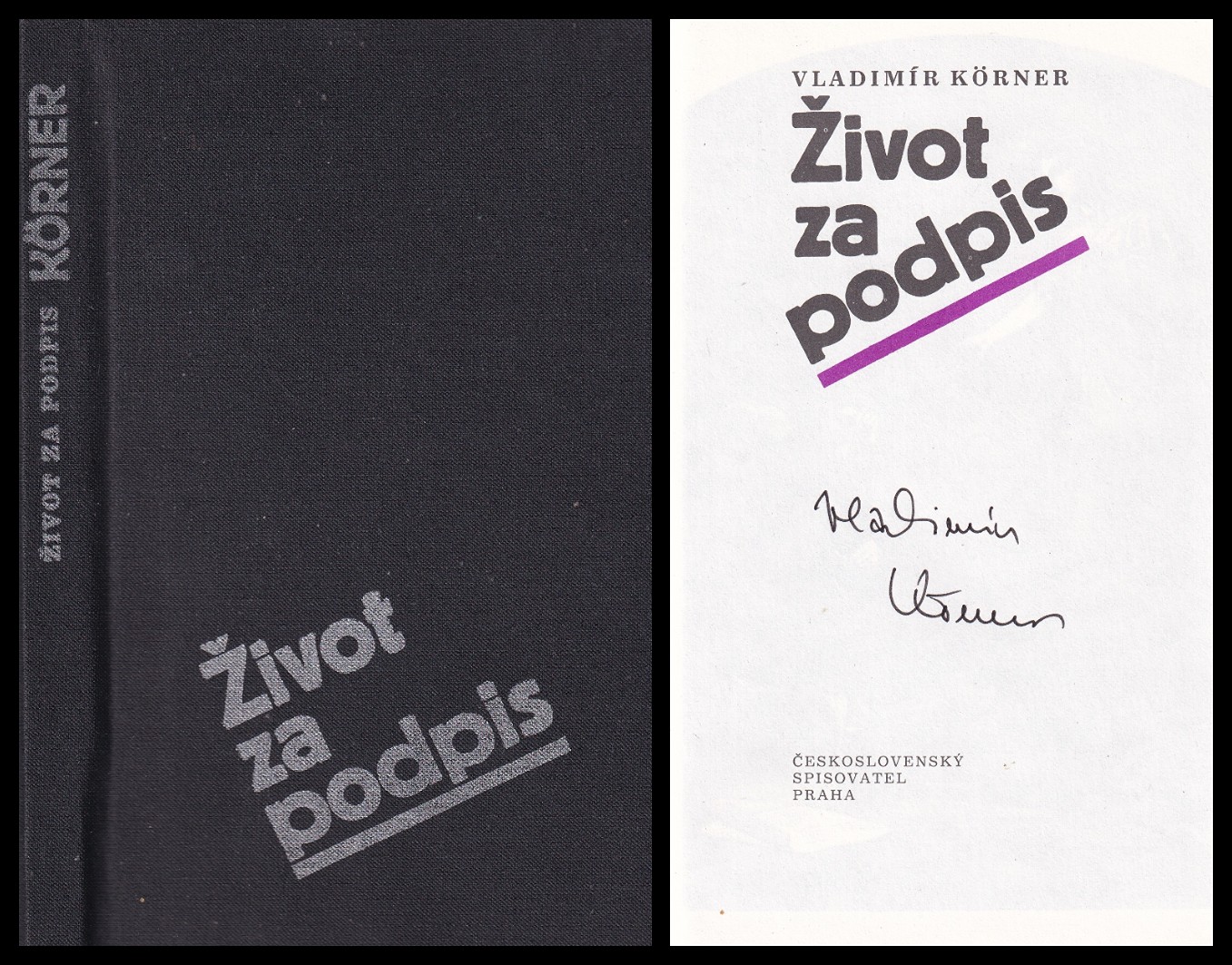 Vladimír Körner (nar. 1939) - Život na podpis