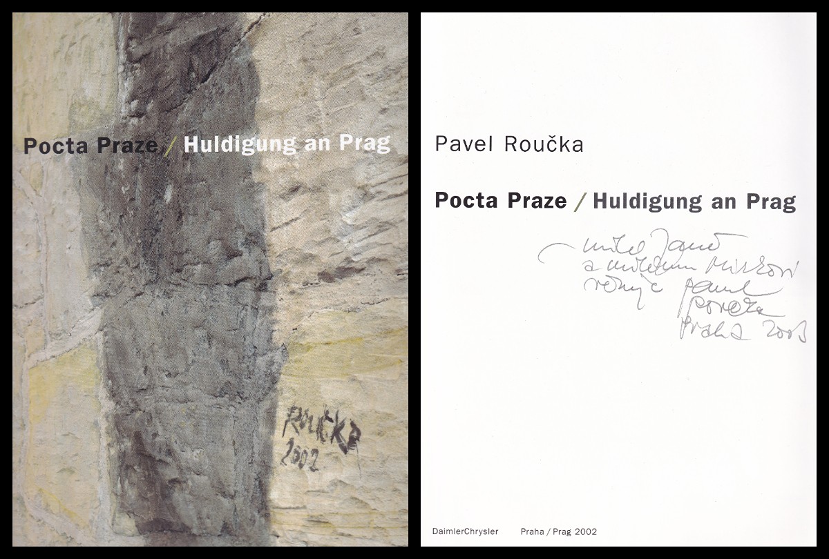 Pavel Roučka (nar. 1942) - Pocta Praze / Huldigung an Prag