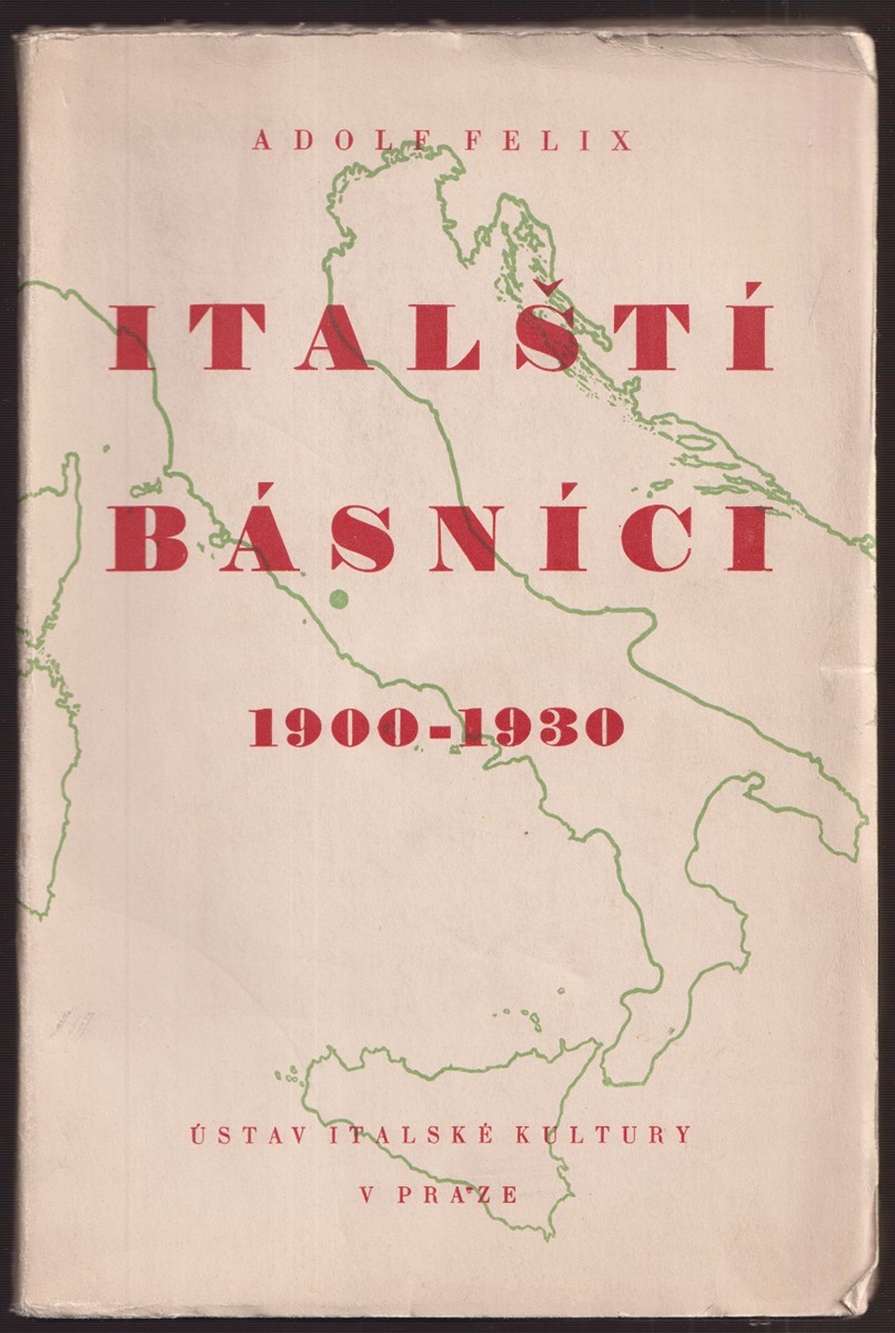 Adolf Felix (1904 - 1987) - Italští básníci 1900 - 1930