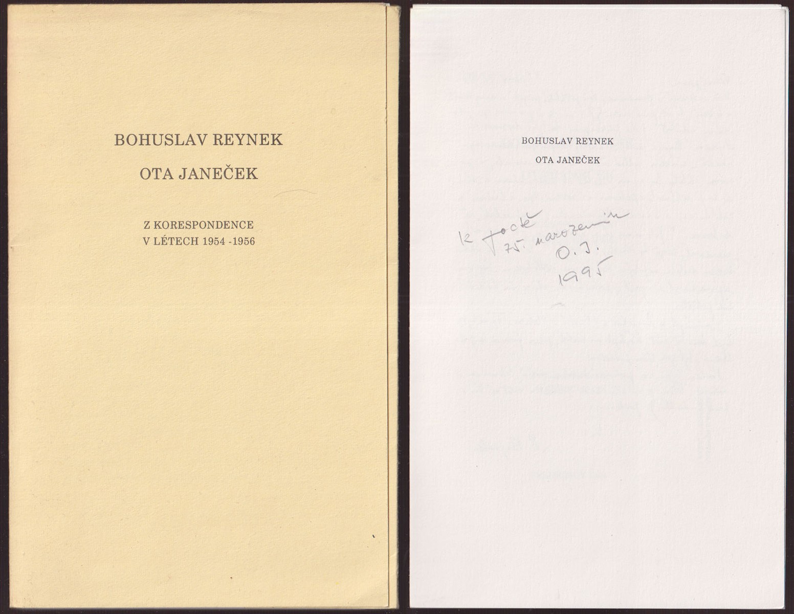 Ota Janeček (1919 - 1996) - Bohuslav Reynek Ota Janeček z korespondence v létech 1954 - 1956
