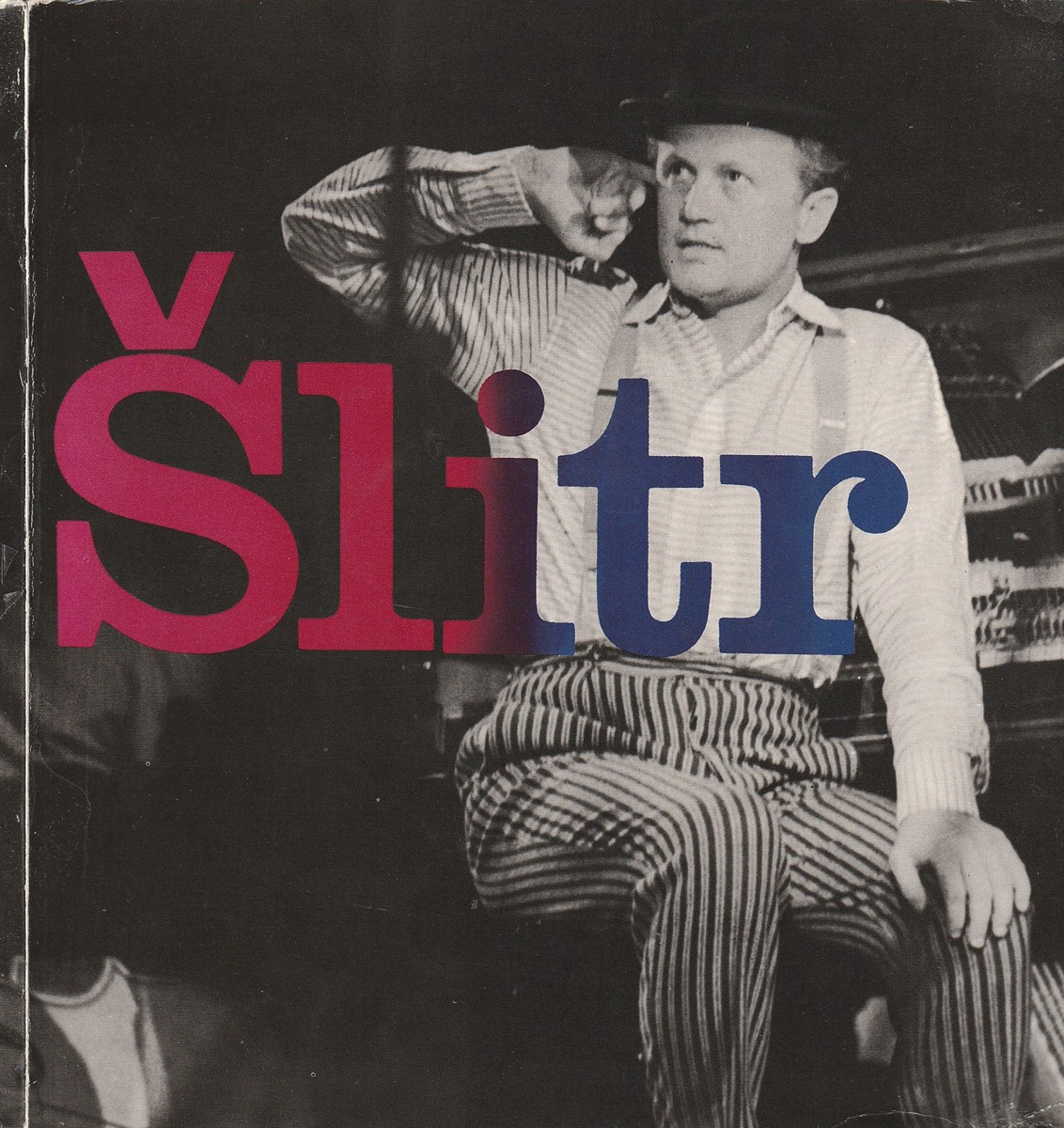 Jiři Šlitr (1924 - 1969) - Sborník textů, fotografií a kreseb