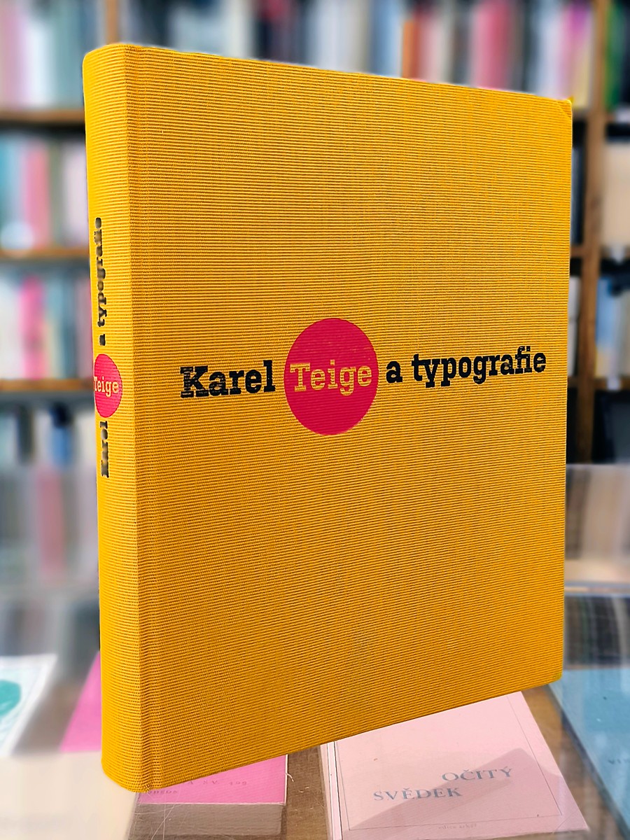 Karel Teige (1900 - 1951) - K. Srp: Karel Teige a typografie