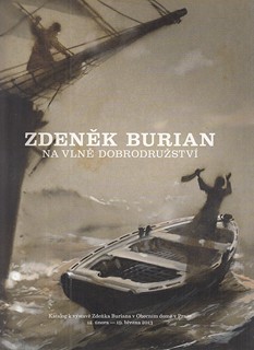 Zdeněk Burian (1905 - 1981) - J. Sluka: Zdeněk Burian - na vlně dobrodružství