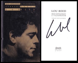 Lou Reed (1942 - 2013) - Mezi myšlenkou a vyjádřením