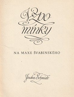 Jindra Schmidt (1897 - 1984) - Vzpomínky na Maxe Švabinského