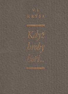 František Michl (1901 - 1977) - V. J. Krýsa: Když hroby hoří