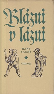 Ivan Wernisch (nar. 1942) - Hans Sachs: Blázni v lázni
