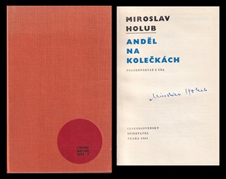 Miroslav Holub (1923 - 1998) - Anděl na kolečkách