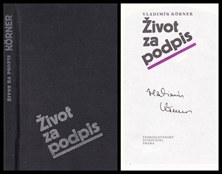 Vladimír Körner (nar. 1939) - Život na podpis