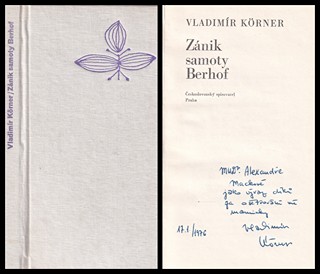Vladimír Körner (nar. 1939) - Zánik samoty Berhof