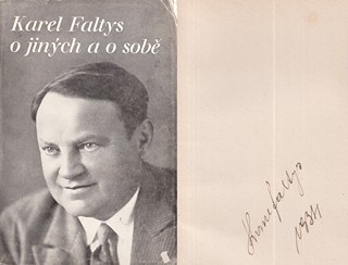 Karel Faltys (1878 - 1944) - O jiných a o sobě
