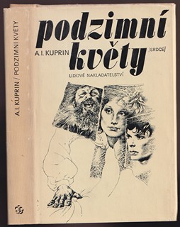 Oldřich Kulhánek (1940 - 2013) - A. I. Kuprin: Podzimní květy
