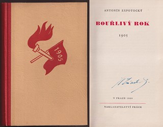 Antonín Zápotocký (1884 - 1957) - Bouřlivý rok 1905