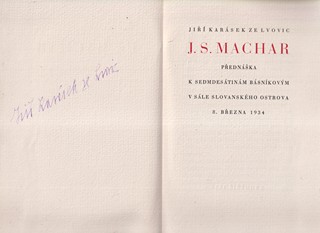 Jiří Karásek ze Lvovic (1871 - 1951) - J. S. Machar -přednáška k sedmdesátinám básníkovým ...