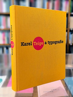 Karel Teige (1900 - 1951) - K. Srp: Karel Teige a typografie