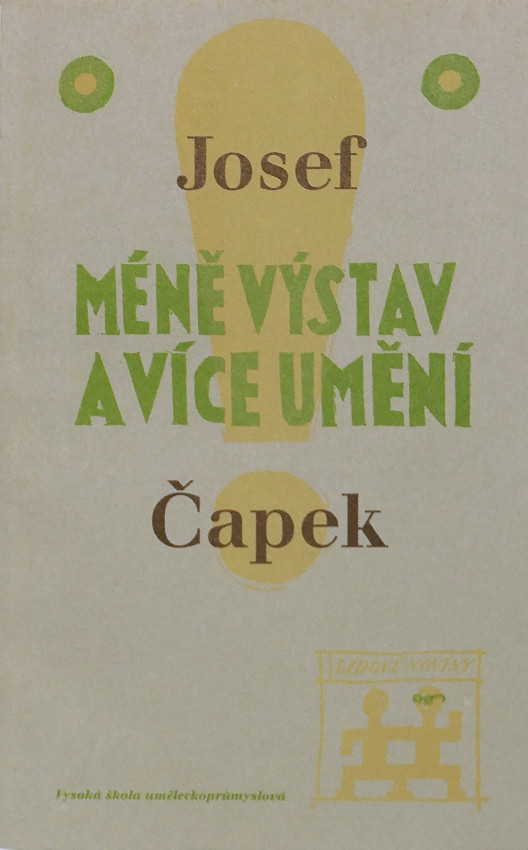 Josef Čapek (1887-1945) - Josef Čapek, Méně výstav a více umění