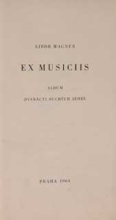 Libor Wágner (1933-1994) - Soubor grafik Ex musiciis