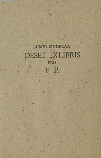 ŠINDELÁŘ Lumír (1925-2010) - Deset exlibris pro F.P.