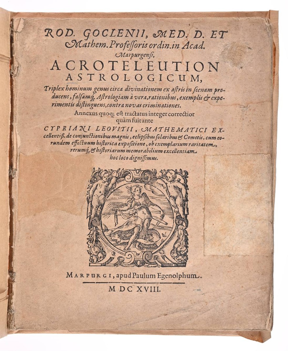 ROD. GOCLENII, MED. D. ET MATHEM. PROFESSORIS ORDIN. IN ACAD. MARPURGENSI, ACROTELEUTION ASTROLOGICUM