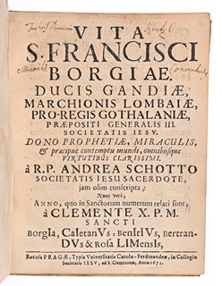 VITA FRANCISCI BORGIAE. DUCIS GANDIAE, MARCHIONIS LOMBAIAE, PRO-REGIS GOTHALANIAE