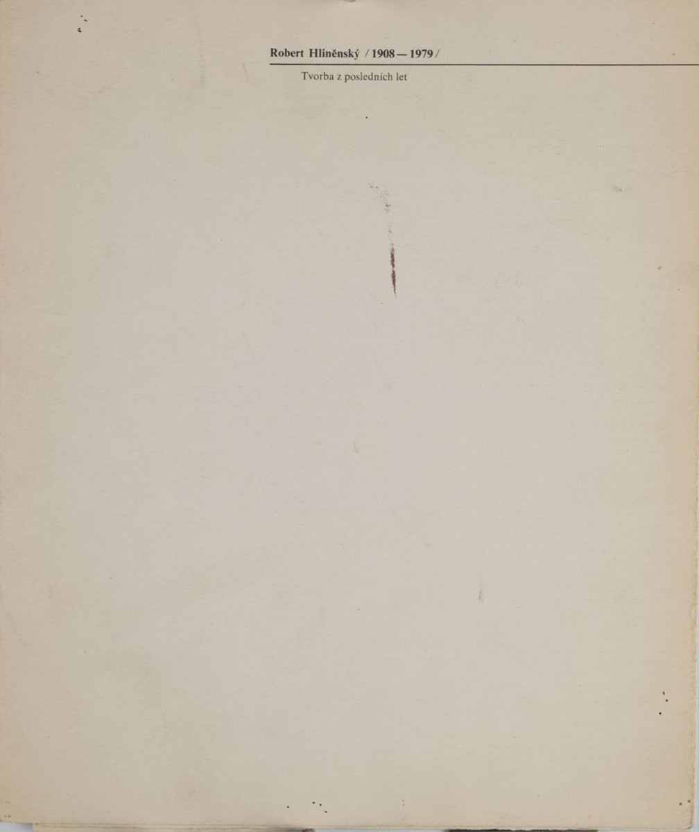 ROBERT HLINĚNSKÝ (1908-1979): WORK FROM THE LAST YEARS
