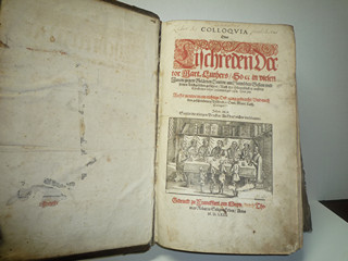Colloquia oder Tischreden - Martin Luther - Frankfurt - 1571