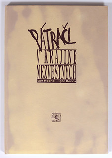 Igor Benca (1958-) - Pátrači v krajine nezvestných