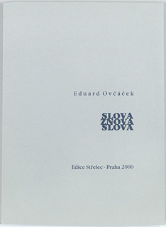 Eduard Ovčáček (1933-2022) - Slova znovu slova