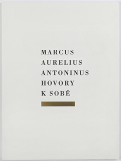 Stanislav Kolíbal (1925-) - Marcus Aurelius Hovory k sobě