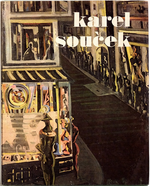 Karel Souček (1915 - 1982) - Jiří Kotalík, Karel Souček