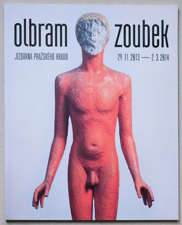 Olbram Zoubek (1926 - 2017) - Olbram Zoubek, Jízdárna Pražského hradu, 29.11.2013-2.3.2014