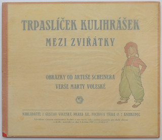 Artuš Scheiner (1863 - 1938) - Trpaslíček Kulihrášek mezi zvířátky