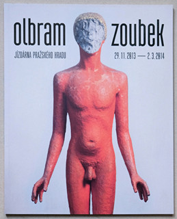 Olbram Zoubek (1926 - 2017) - Olbram Zoubek, Jízdárna Pražského hradu, 29.11.2013-2.3.2014