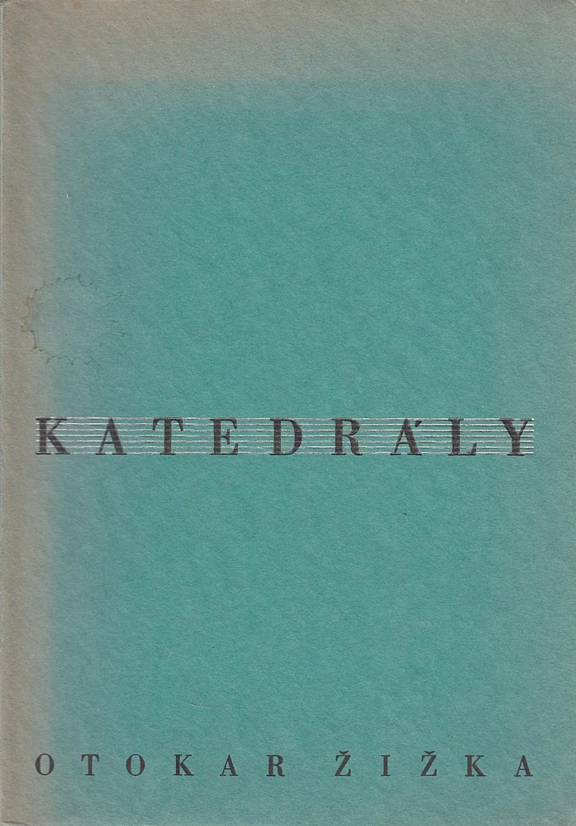 Jan Sládek - Otokar Žižka: Katedrály