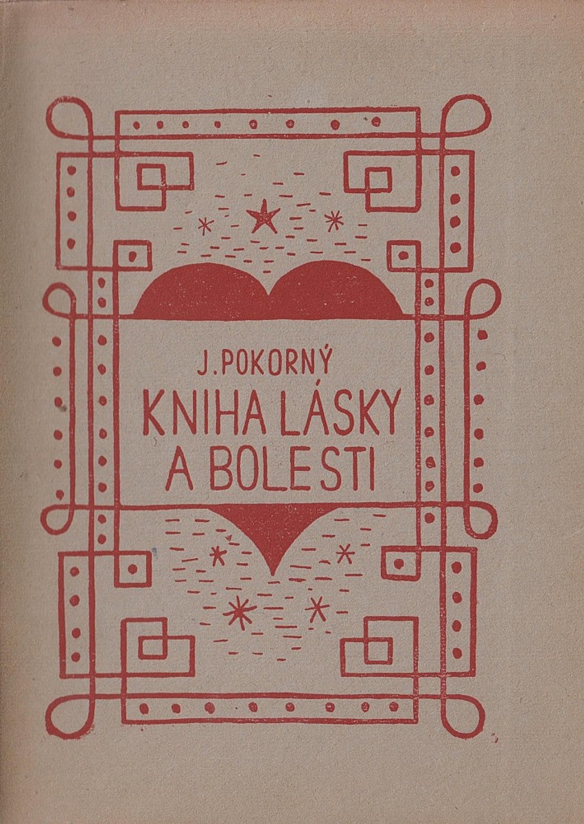 František Muzika - Jar. Pokorný: Kniha lásky a bolesti