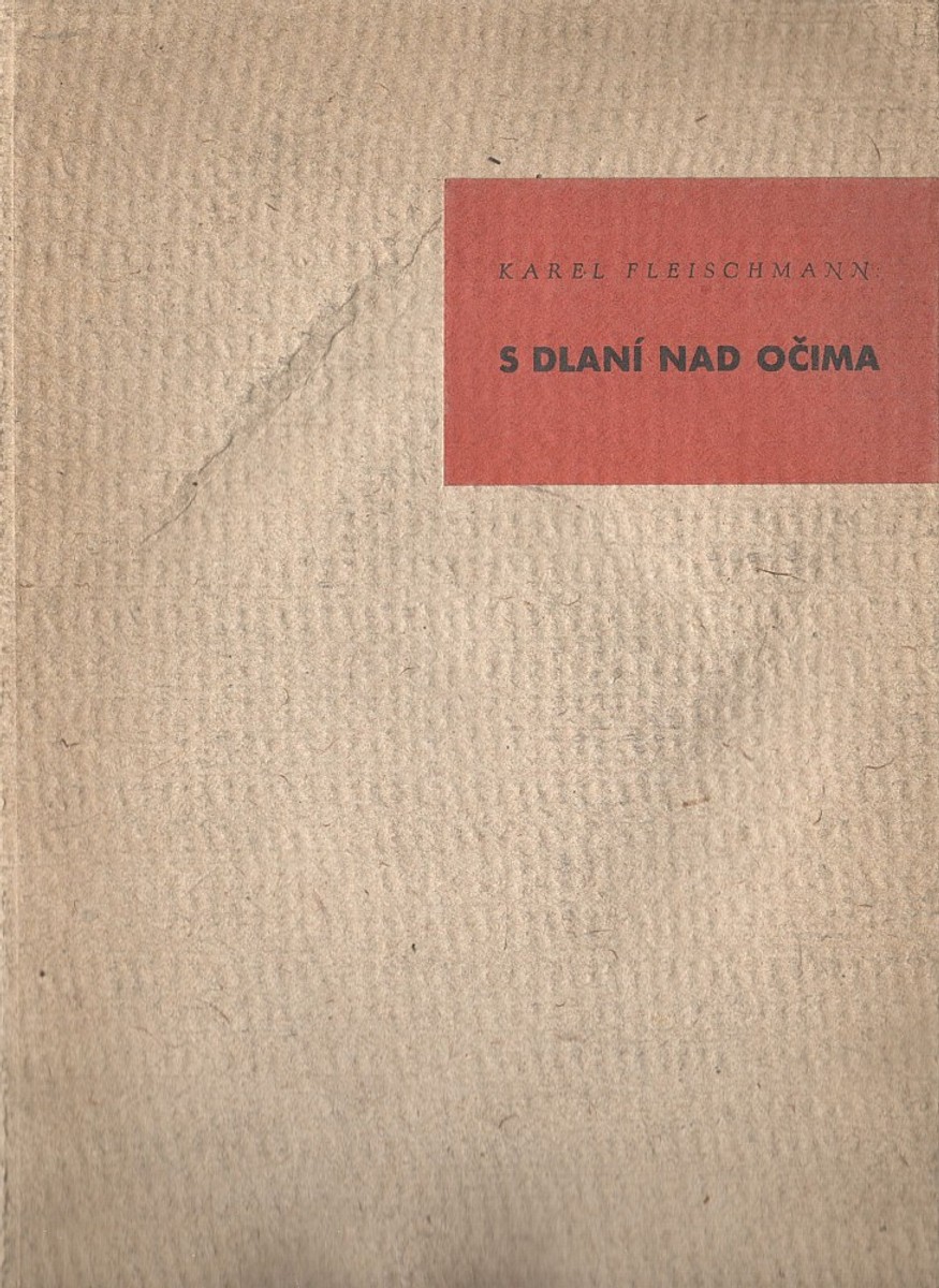 Karel Fleischmann - S dlaní nad očima