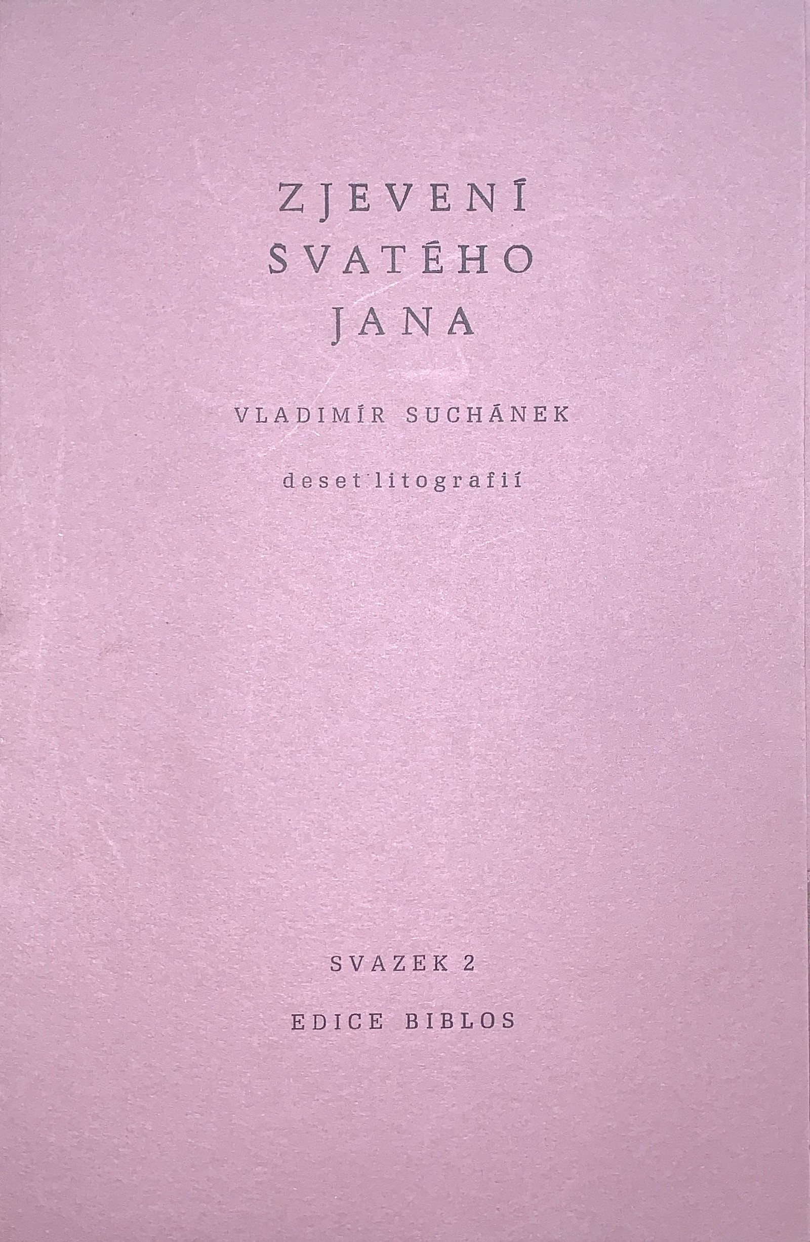 Suchánek Vladimír | Zjevení svatého Jana (8 grafických listů)