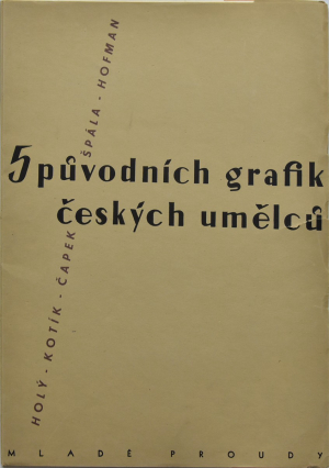 Holý Miroslav, Kotík Pravoslav, Čapek Josef, Špála Václav, Hofman Vladislav