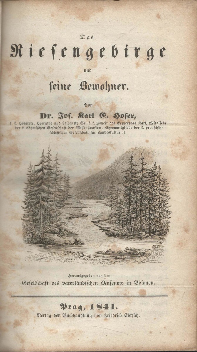 Josef Karel Eduard Hoser - Das Riesengebirge und seine Bewohner