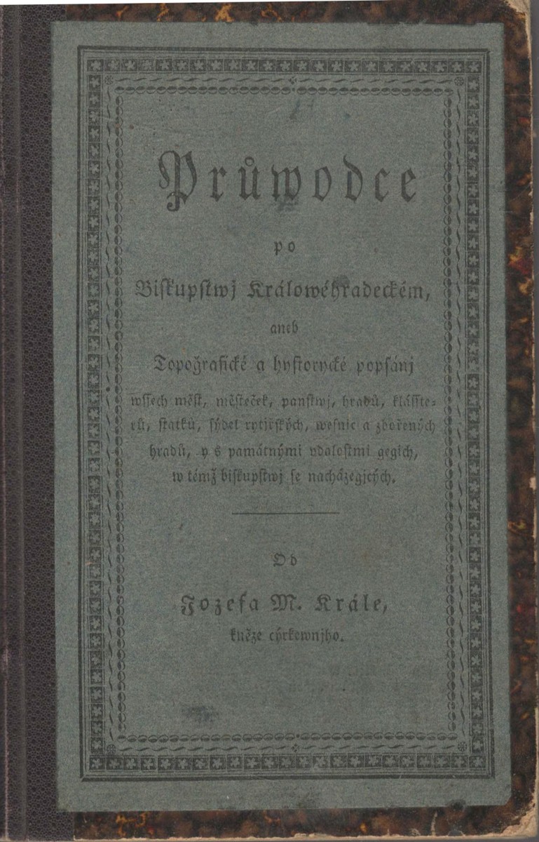Josef Mirovít Král - Průwodce po Biskupstwj Králowéhradeckém