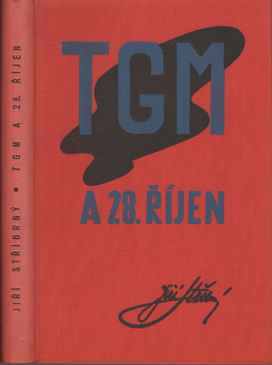 Jiří Stříbrný - TGM a 28. říjen