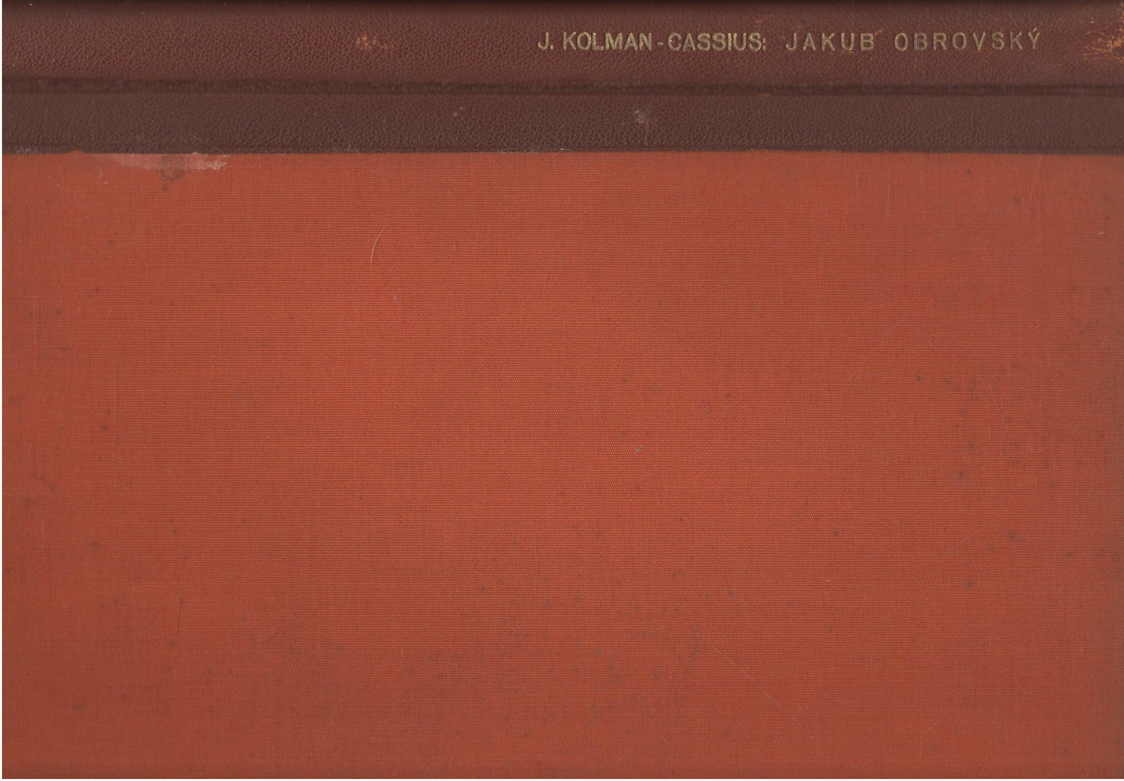 Jaroslav Kolman-Cassius - Jakub Obrovský, jeho život a dílo