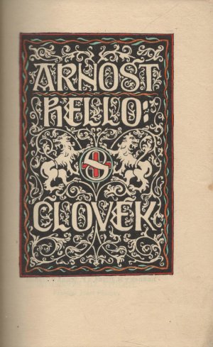 Arnošt Hello - Člověk, Život, věda, umění