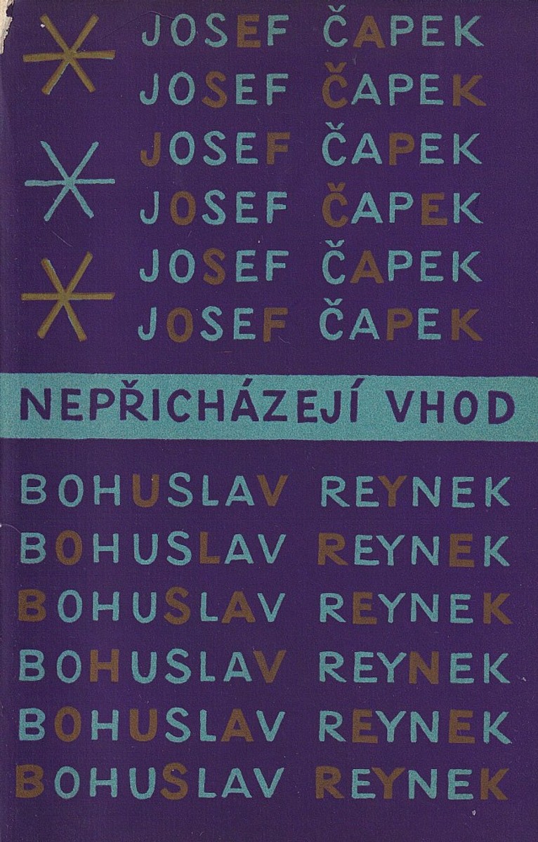 Josef Čapek - Josef Čapek - Bohuslav Reynek: Nepřicházejí vhod