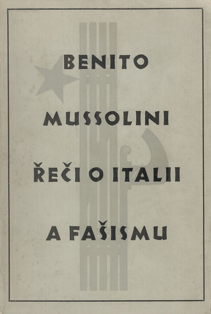 Benito Mussolini - Řeči o Italii a fašismu