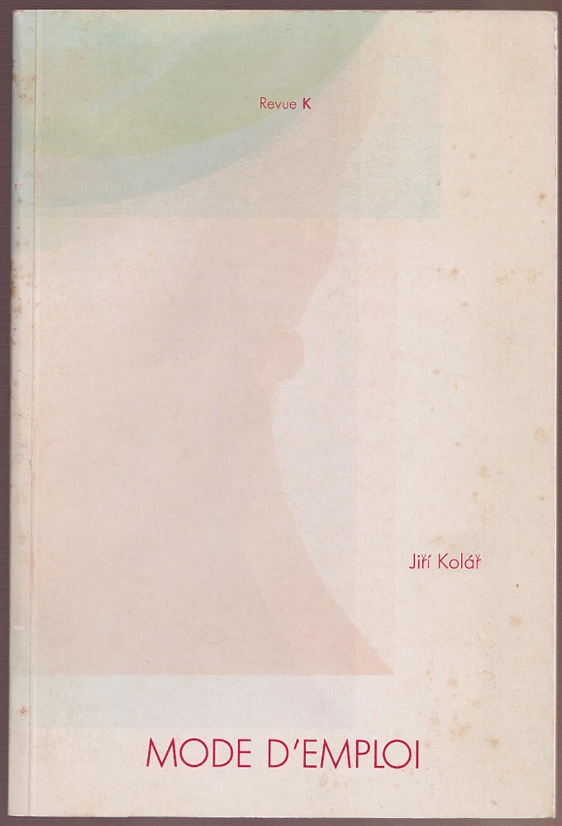 Jiří Kolář - Mode d´emploi